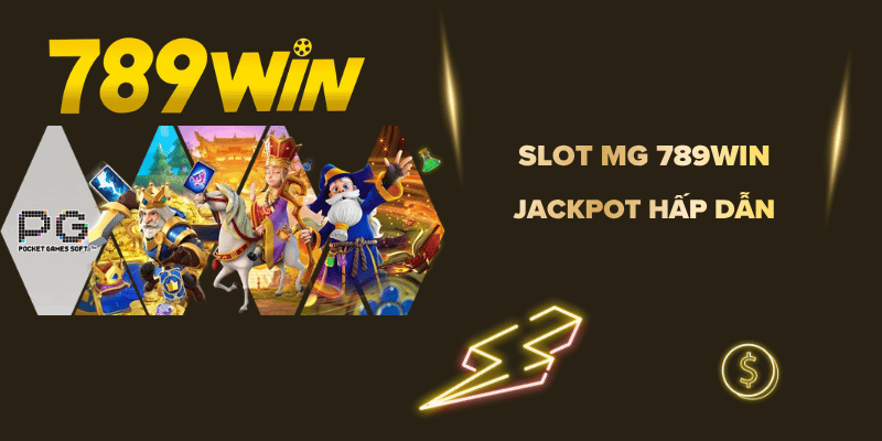 Sảnh Nổ Hũ MG 789WIN